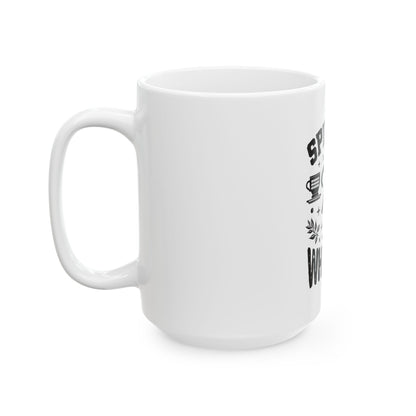 Ceramic Mug, 11oz, 15oz (Spill Tea & Whiskey)