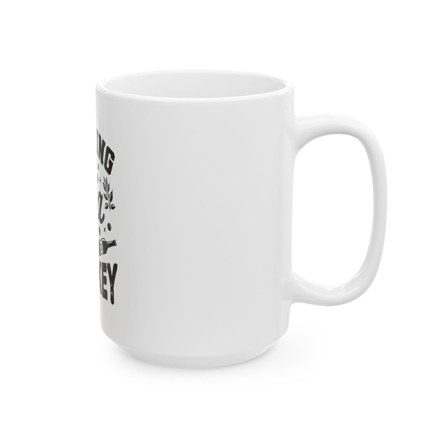 Ceramic Mug, 11oz, 15oz (Spill Tea & Whiskey)