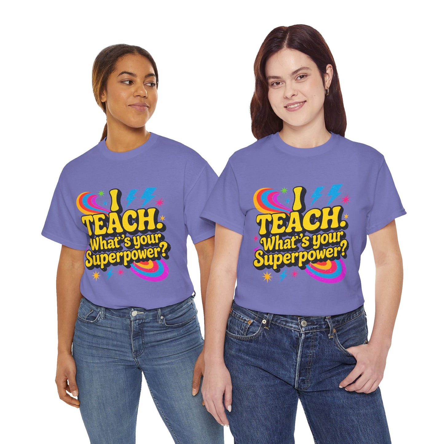 Unisex Heavy Cotton Tee (I Teach, What's Your Superpower?)