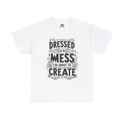 Unisex Heavy Cotton Tee (Dressed for the Mess)