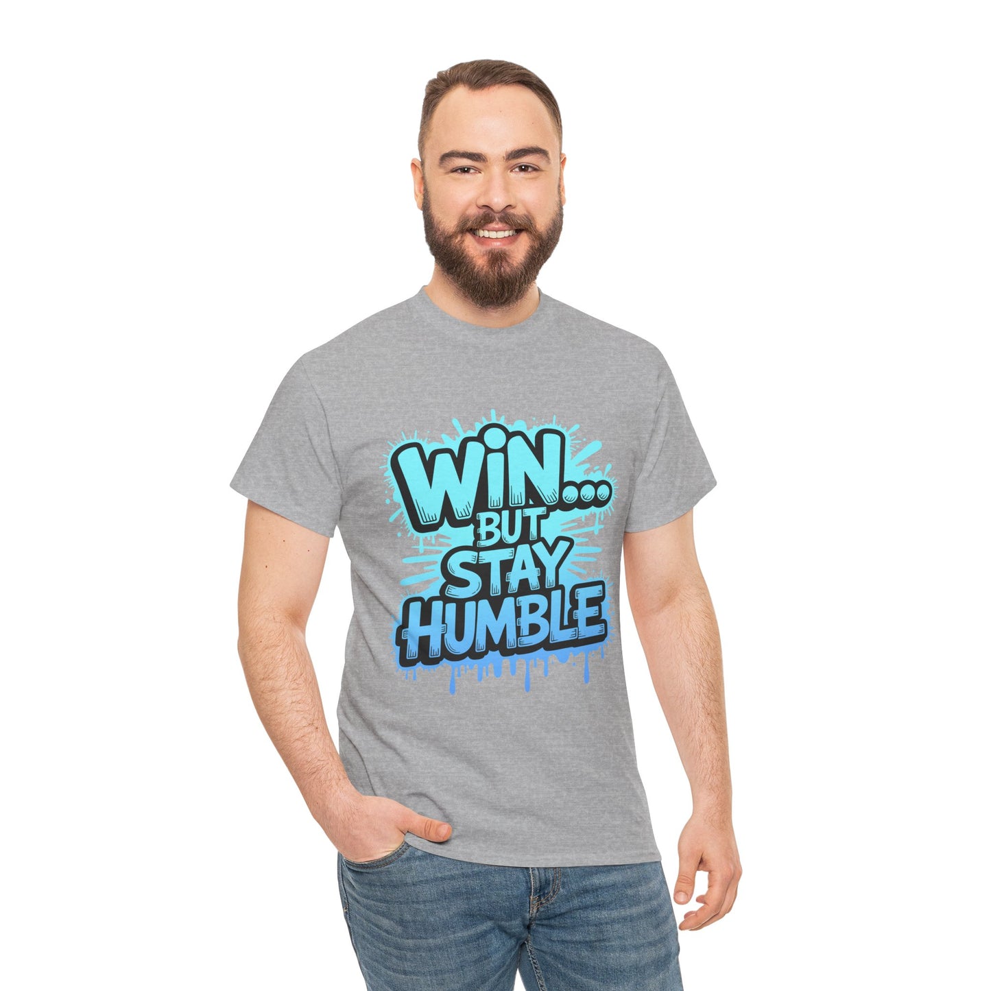 Unisex Heavy Cotton Tee (WIN...but stay humble)