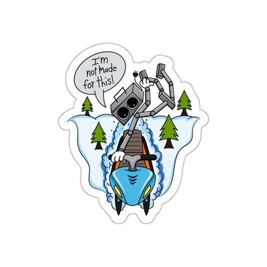 Die-Cut Stickers | Vibrant Art for Personalization (I'm not made for this - Snowmobiler)