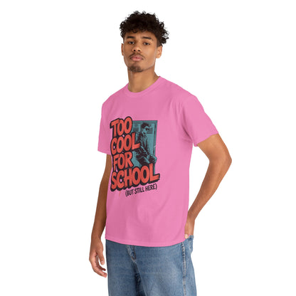 Unisex Heavy Cotton Tee (Too Cool For School)