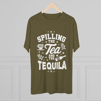 Unisex Tri-Blend Crew Tee (Spill Tea & Tequila)