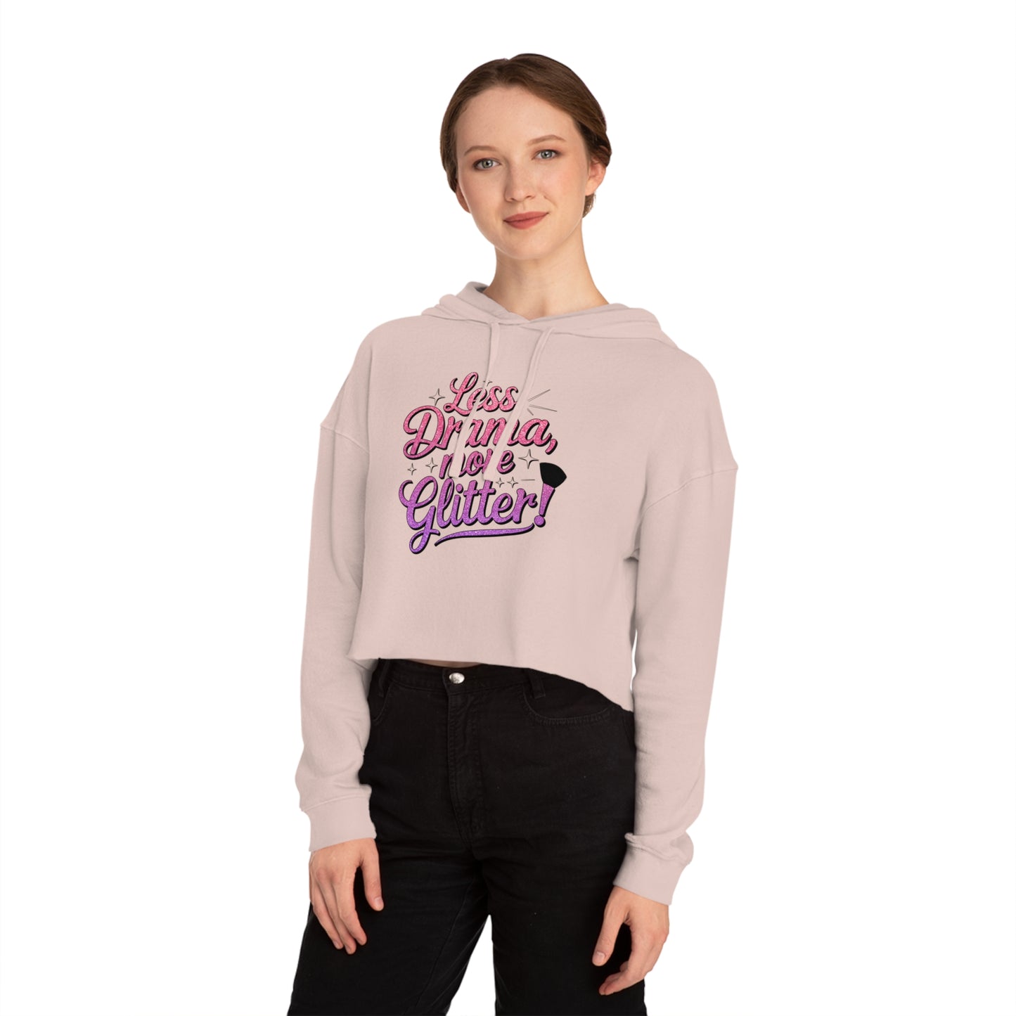 Women’s Cropped Hooded Sweatshirt (Less Drama More Glitter)