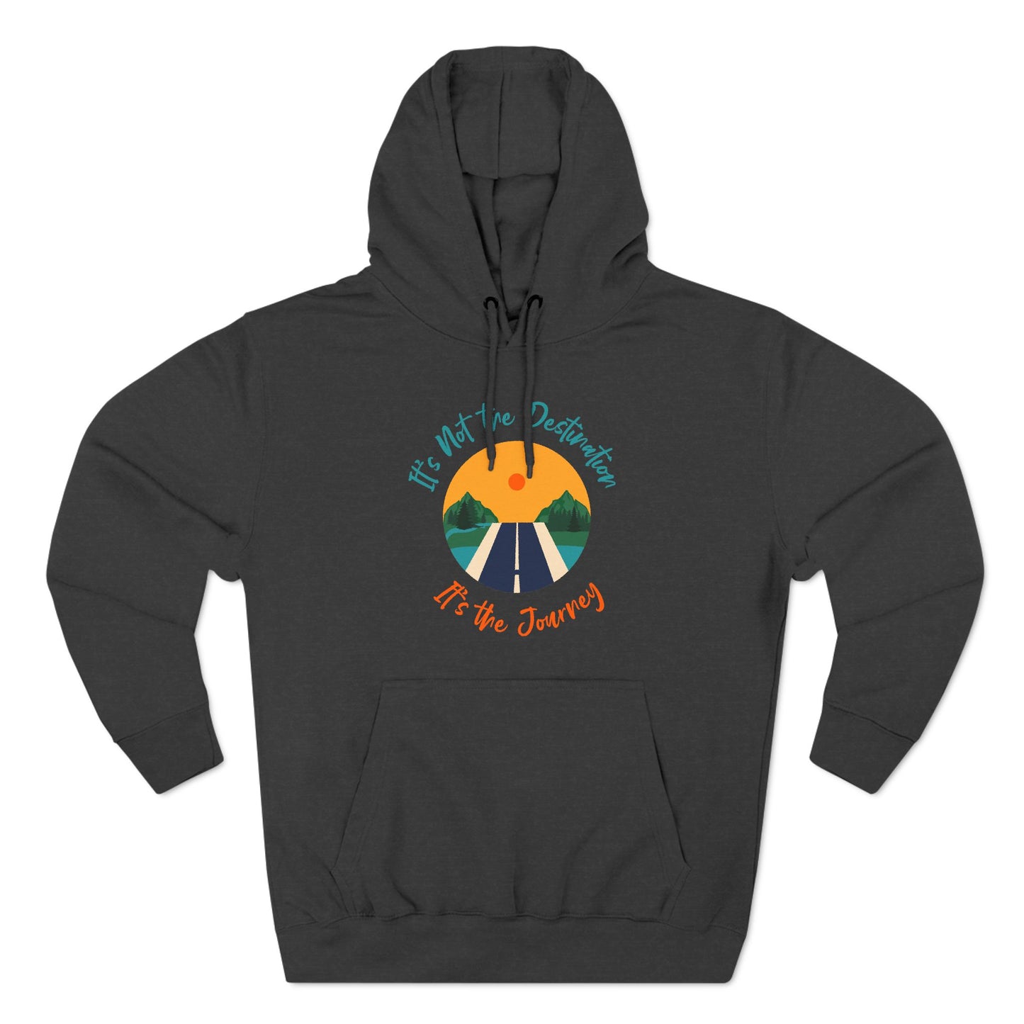 Three-Panel Fleece Hoodie (It's not Destination, It's Journey)