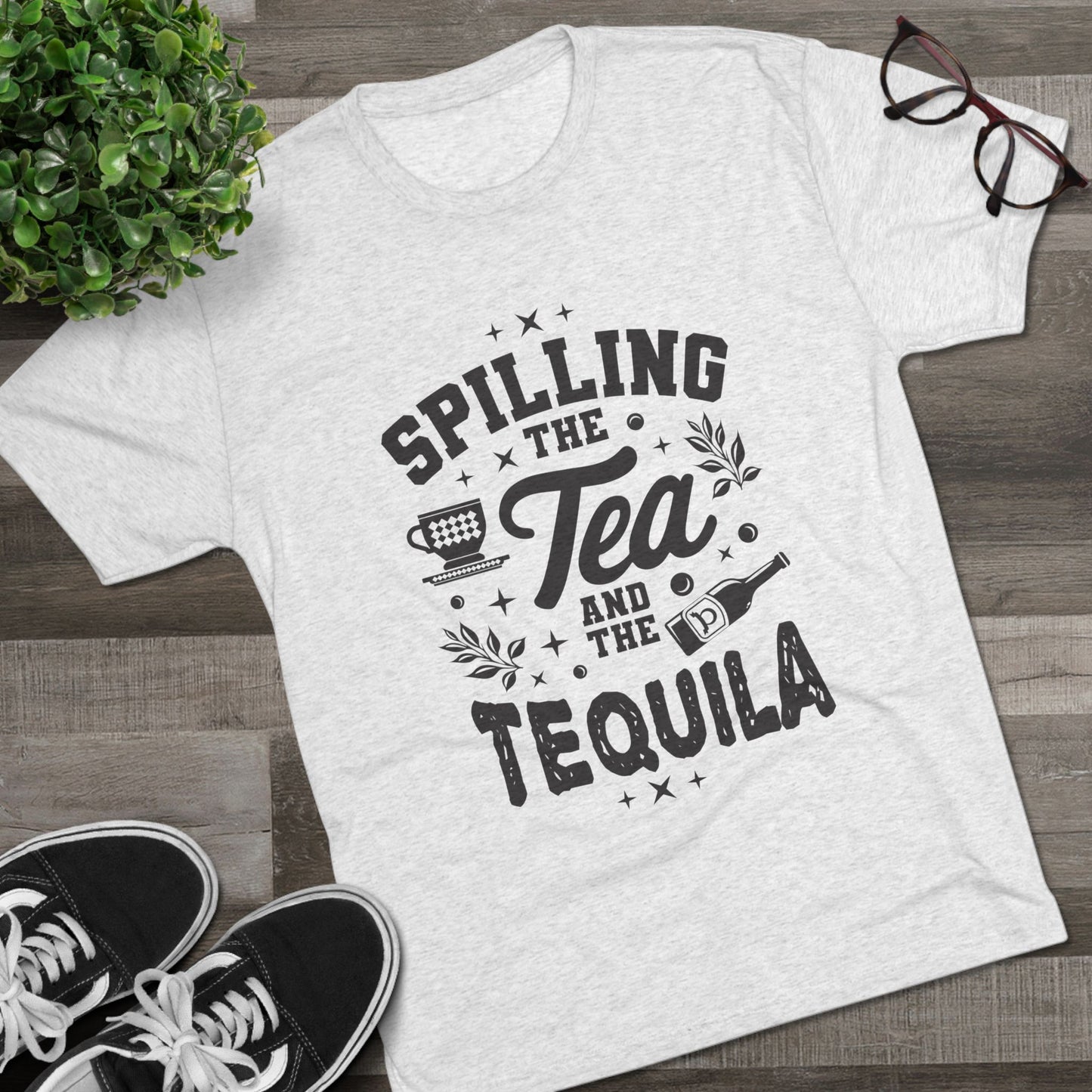 Unisex Tri-Blend Crew Tee (Spill Tea & Tequila)