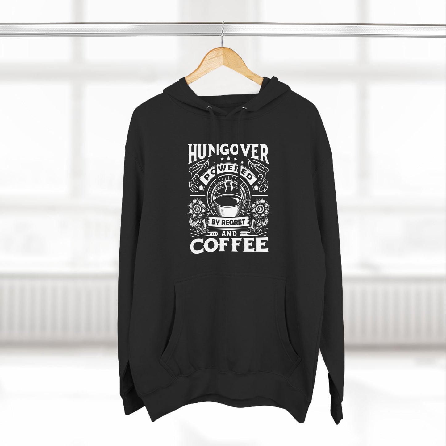 Three-Panel Fleece Hoodie (Hungover - Powered by Coffee)