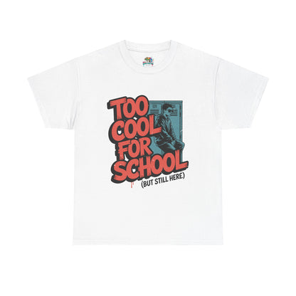 Unisex Heavy Cotton Tee (Too Cool For School)