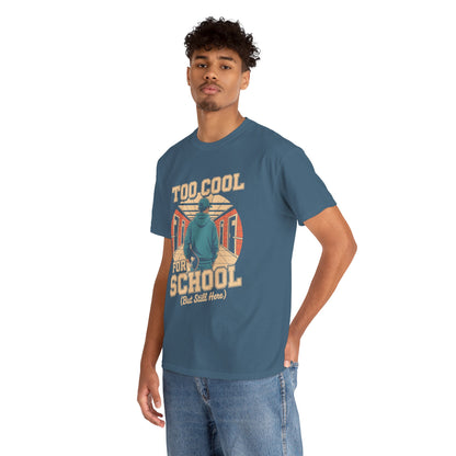 Unisex Heavy Cotton Tee (Too Cool For School)