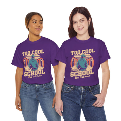 Unisex Heavy Cotton Tee (Too Cool For School)