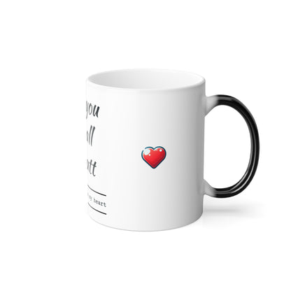 Color Morphing Mug, 11oz (Love you with all my Butt)