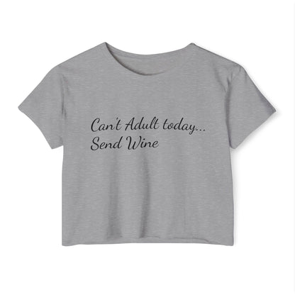 Women's Festival Crop Top (Can't Adult, Send Wine)