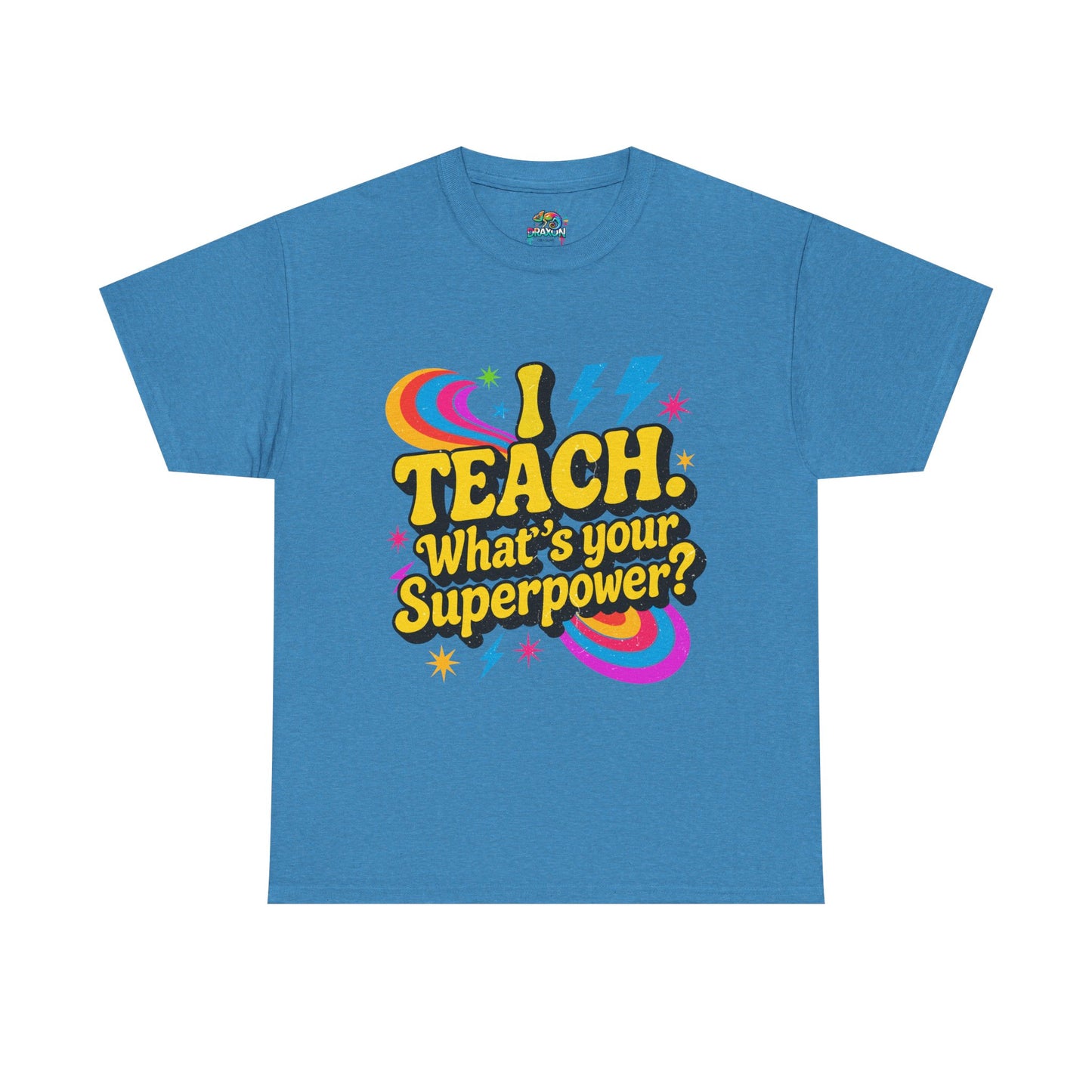 Unisex Heavy Cotton Tee (I Teach, What's Your Superpower?)