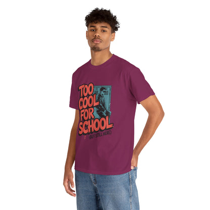 Unisex Heavy Cotton Tee (Too Cool For School)