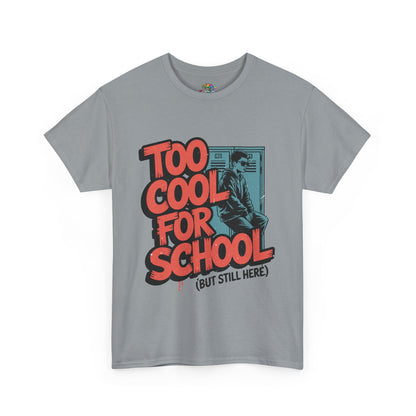 Unisex Heavy Cotton Tee (Too Cool For School)