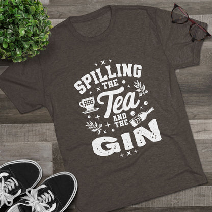 Unisex Tri-Blend Crew Tee (Spill Tea & Gin)