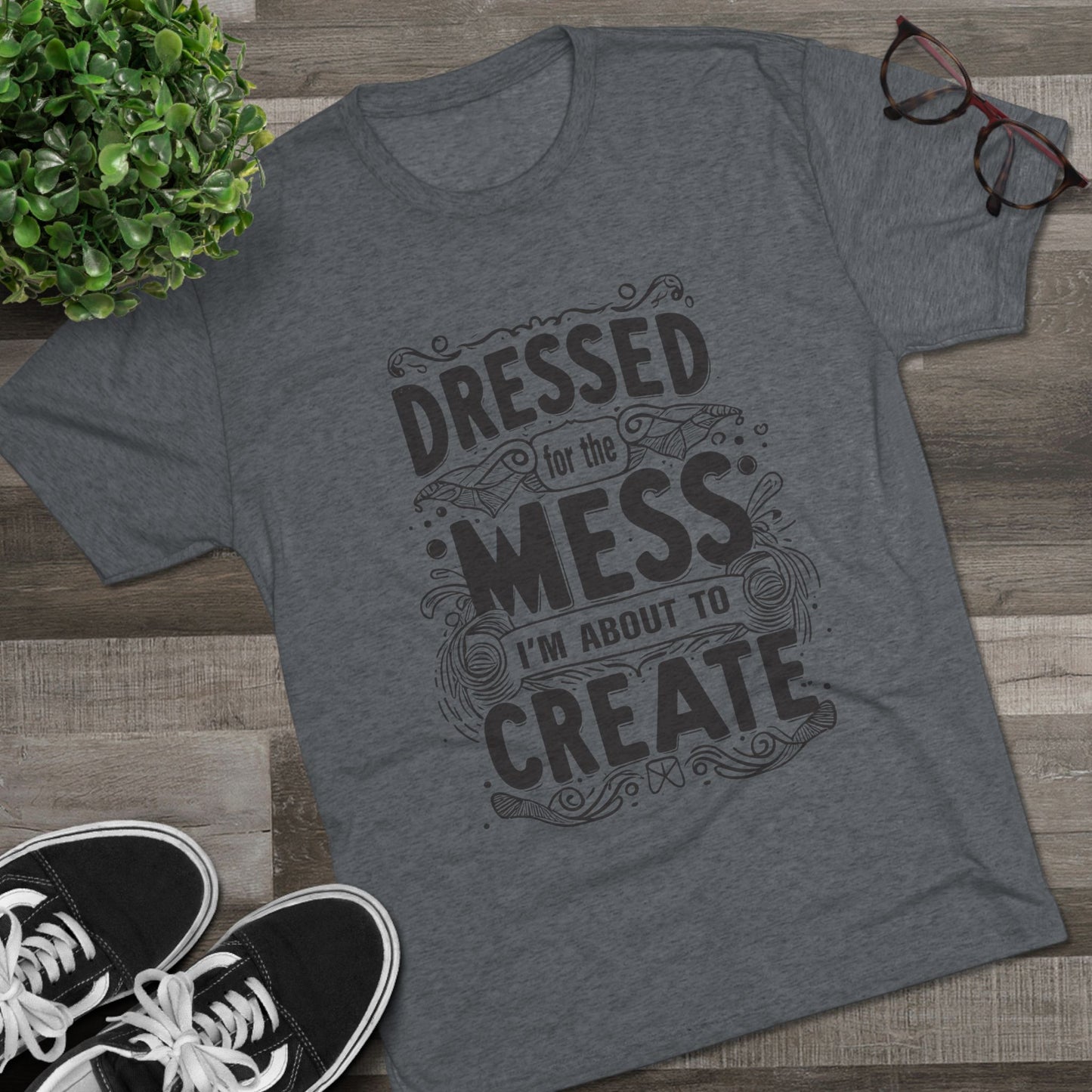 Unisex Tri-Blend Crew Tee (Dressed for the Mess)