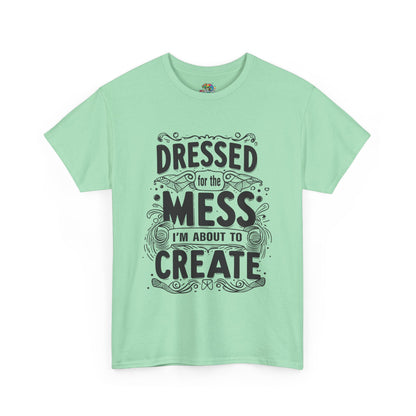 Unisex Heavy Cotton Tee (Dressed for the Mess)