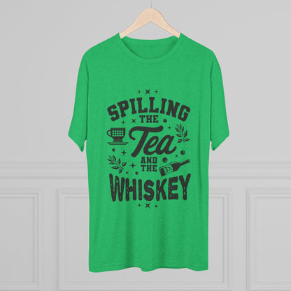 Unisex Tri-Blend Crew Tee (Spill Tea & Whiskey)