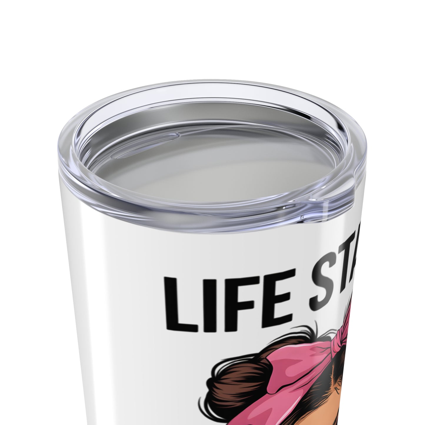 Fun Life Status Tumbler 20oz (Currently Holding Together with Bobby Pin)