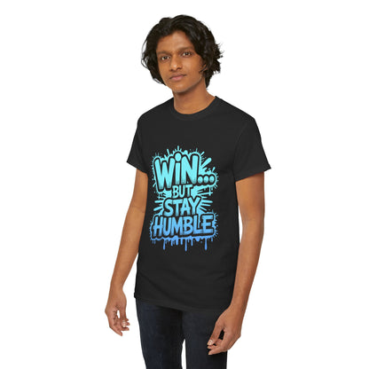Unisex Heavy Cotton Tee (WIN...but stay humble)