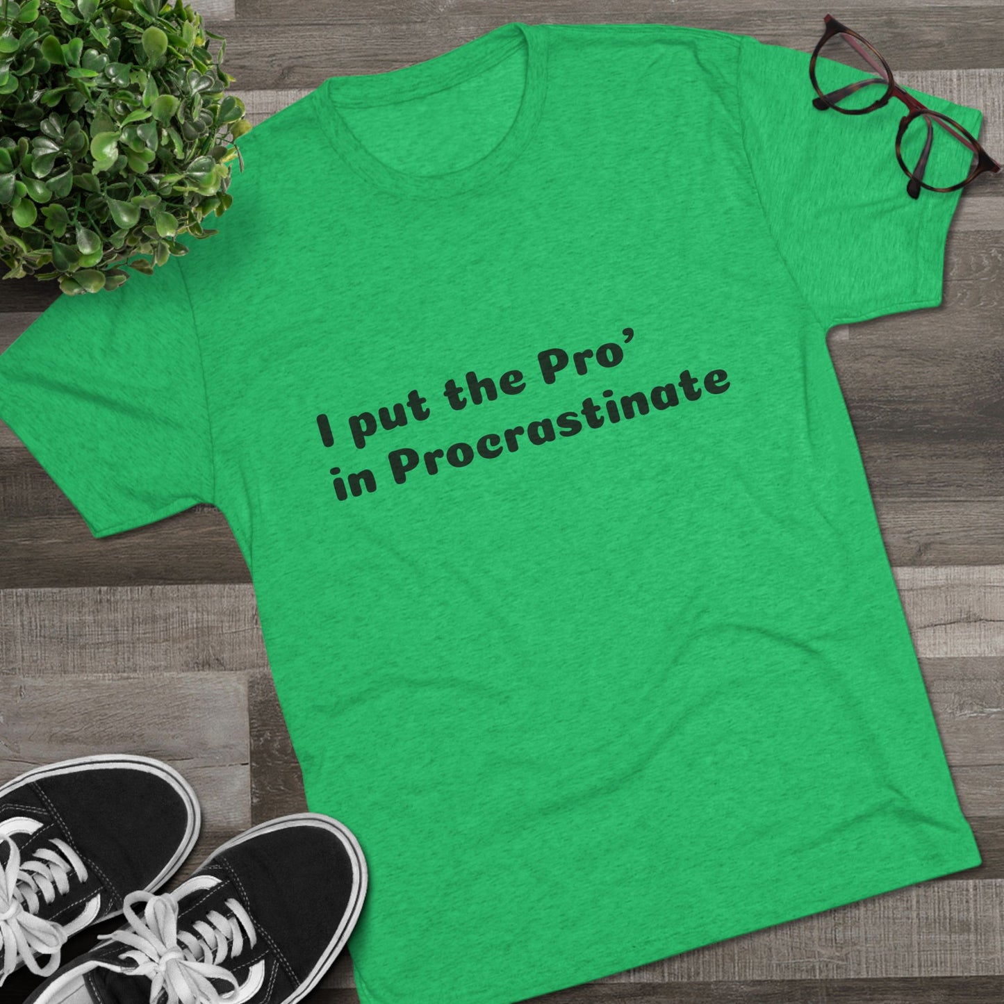 Unisex Tri-Blend Crew Tee (Pro' Procrastinate)