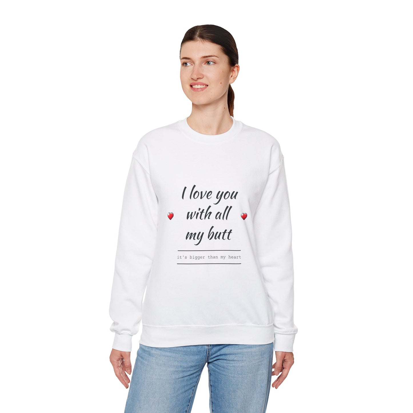 Unisex Heavy Blend™ Crewneck Sweatshirt (Love you with all my Butt)