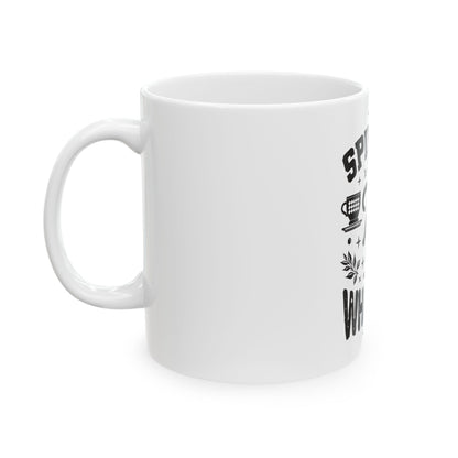 Ceramic Mug, 11oz, 15oz (Spill Tea & Whiskey)