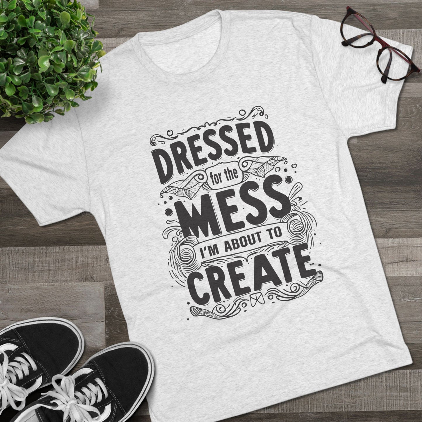 Unisex Tri-Blend Crew Tee (Dressed for the Mess)