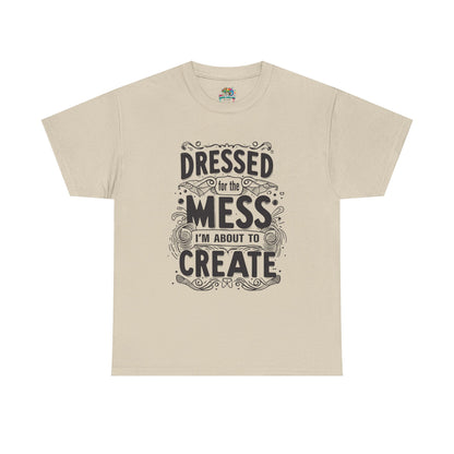 Unisex Heavy Cotton Tee (Dressed for the Mess)