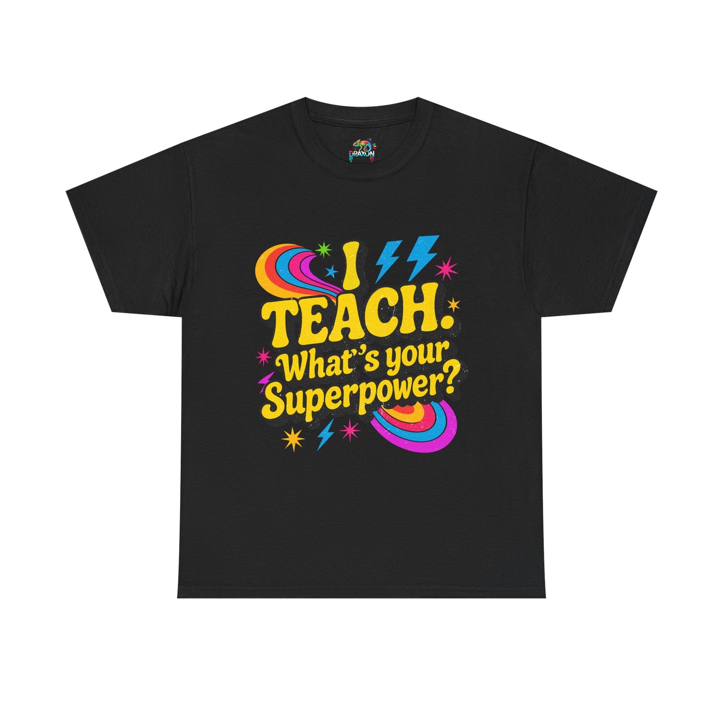 Unisex Heavy Cotton Tee (I Teach, What's Your Superpower?)