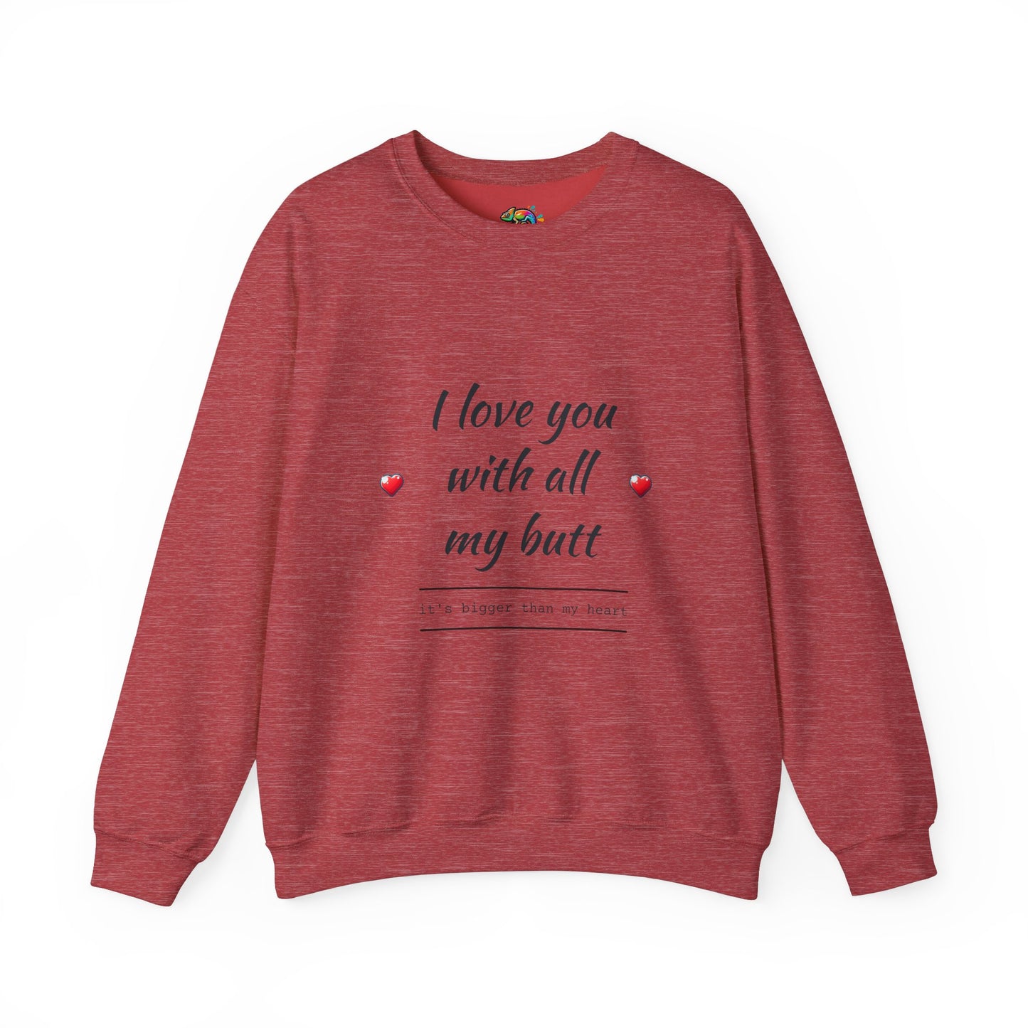 Unisex Heavy Blend™ Crewneck Sweatshirt (Love you with all my Butt)