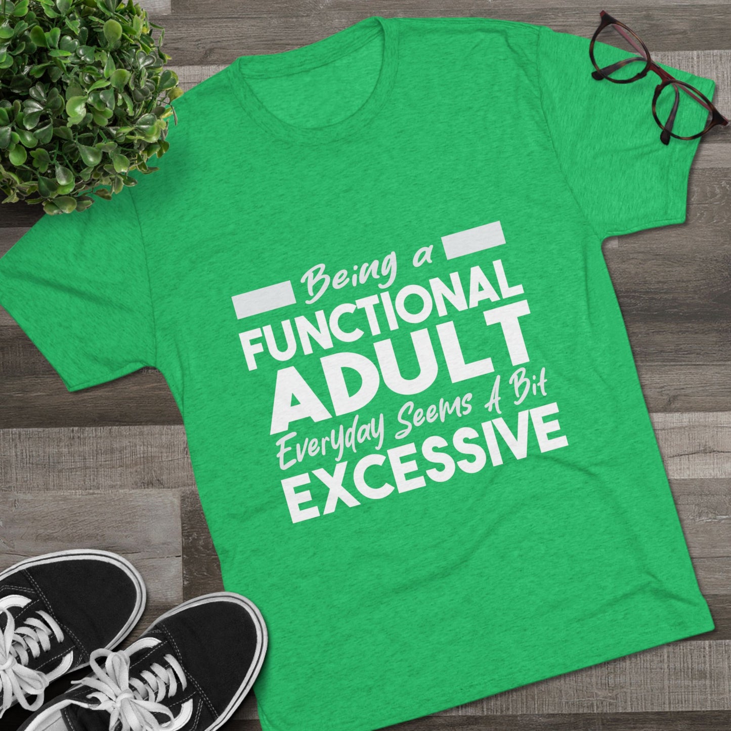 Unisex Tri-Blend Crew Tee (Being Adult, Seems Excessive)