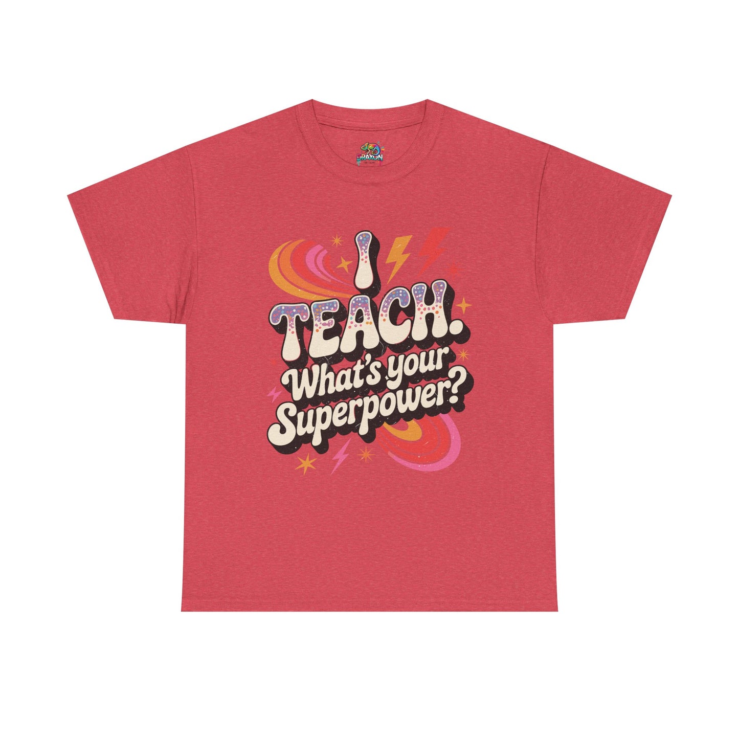Unisex Heavy Cotton Tee (I Teach, What's Your Superpower?)