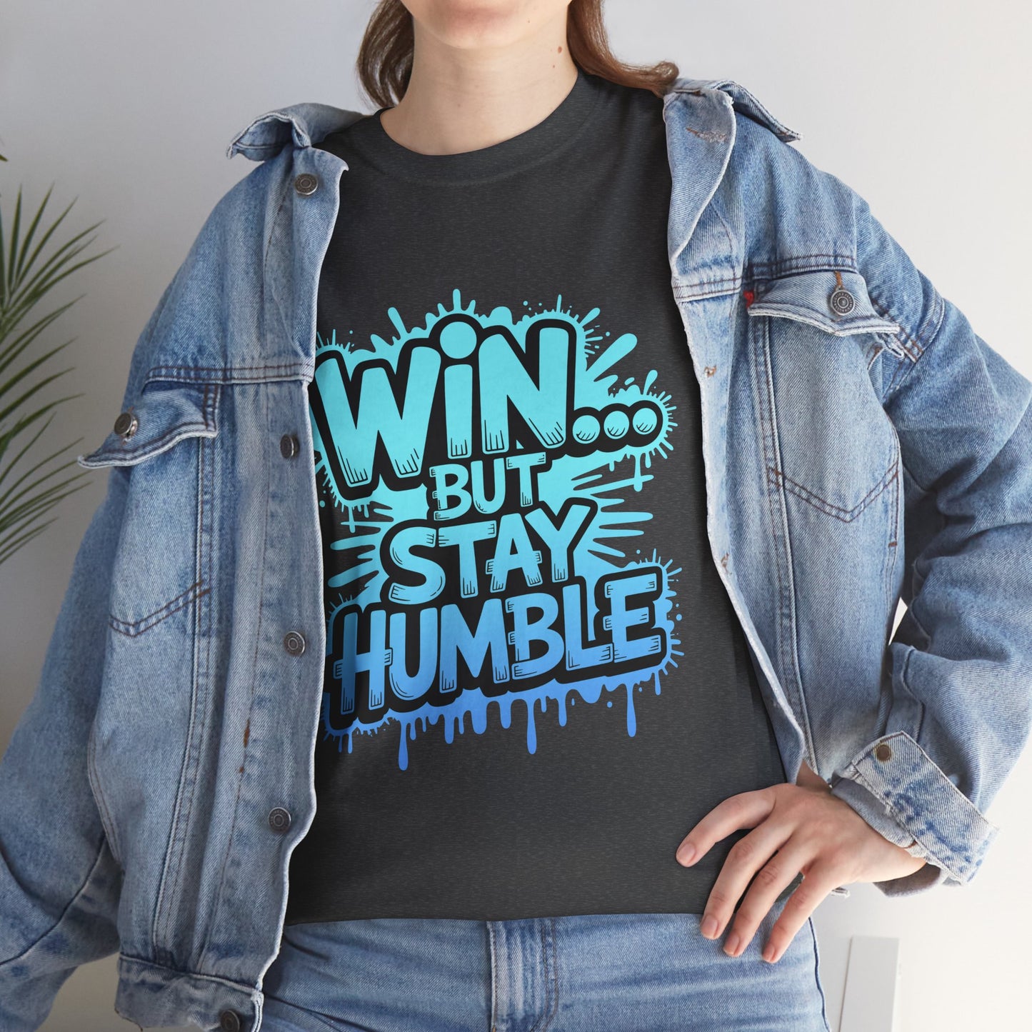 Unisex Heavy Cotton Tee (WIN...but stay humble)