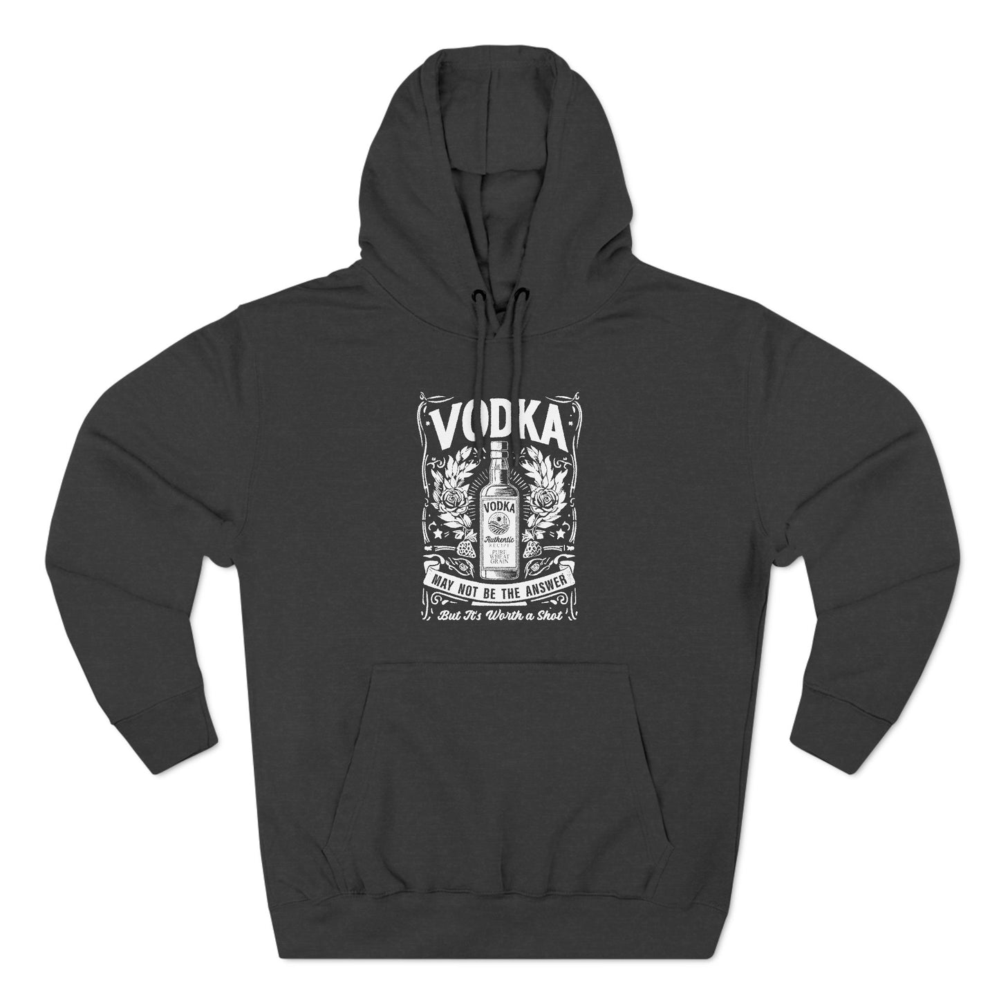 Three-Panel Fleece Hoodie (Vodka - Worth a Shot)