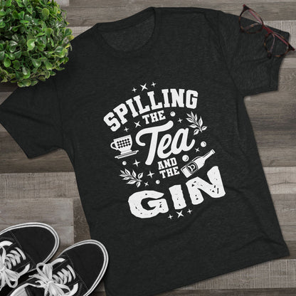 Unisex Tri-Blend Crew Tee (Spill Tea & Gin)