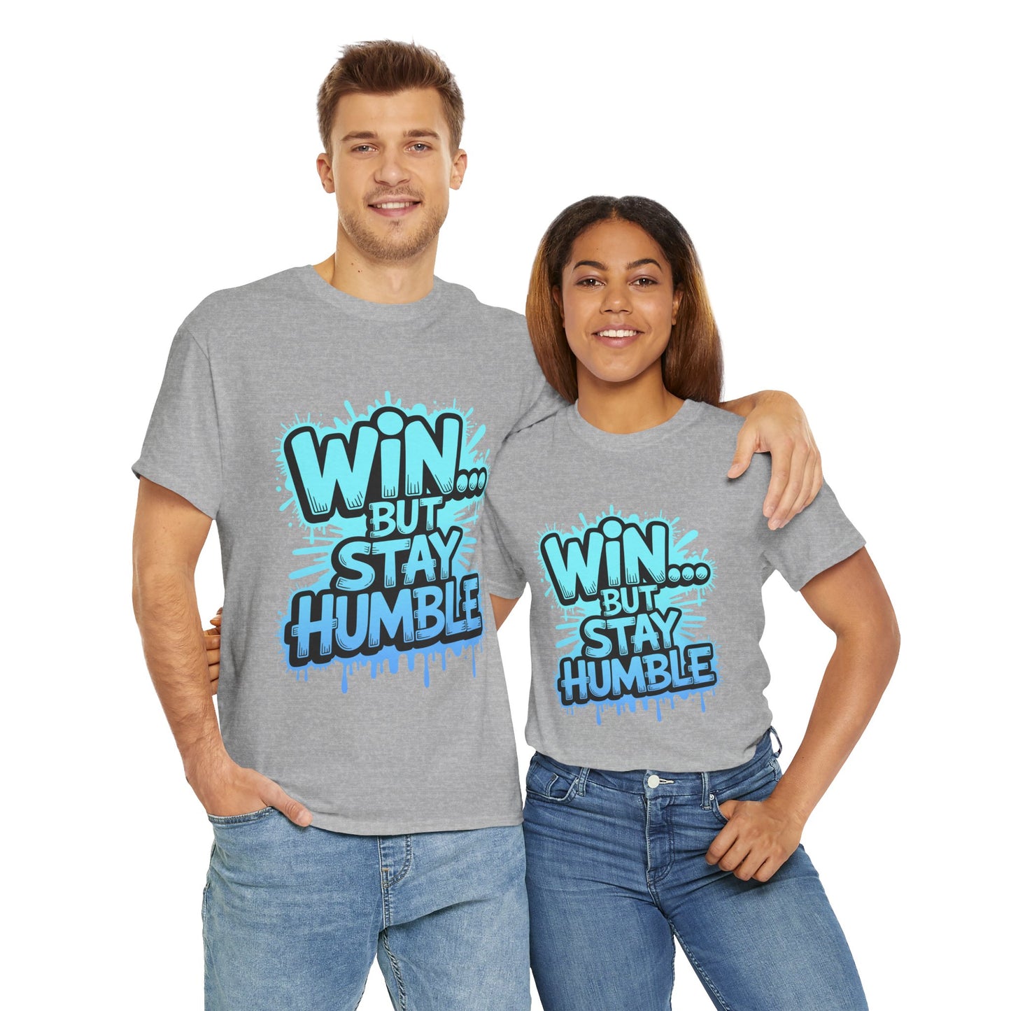 Unisex Heavy Cotton Tee (WIN...but stay humble)