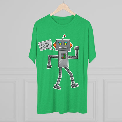 Unisex Tri-Blend Crew Tee (Do the Robot)