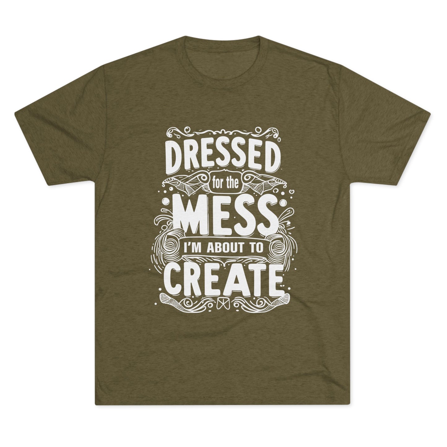 Unisex Tri-Blend Crew Tee (Dressed for the Mess)