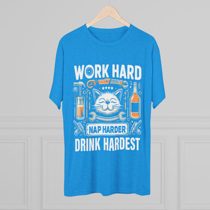 Unisex Tri-Blend Crew Tee (Work, Nap & Drink Hard)