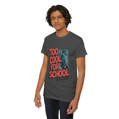 Unisex Heavy Cotton Tee (Too Cool For School)