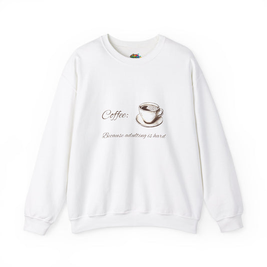 Unisex Heavy Blend™ Crewneck Sweatshirt (Coffee, Adulting is hard)