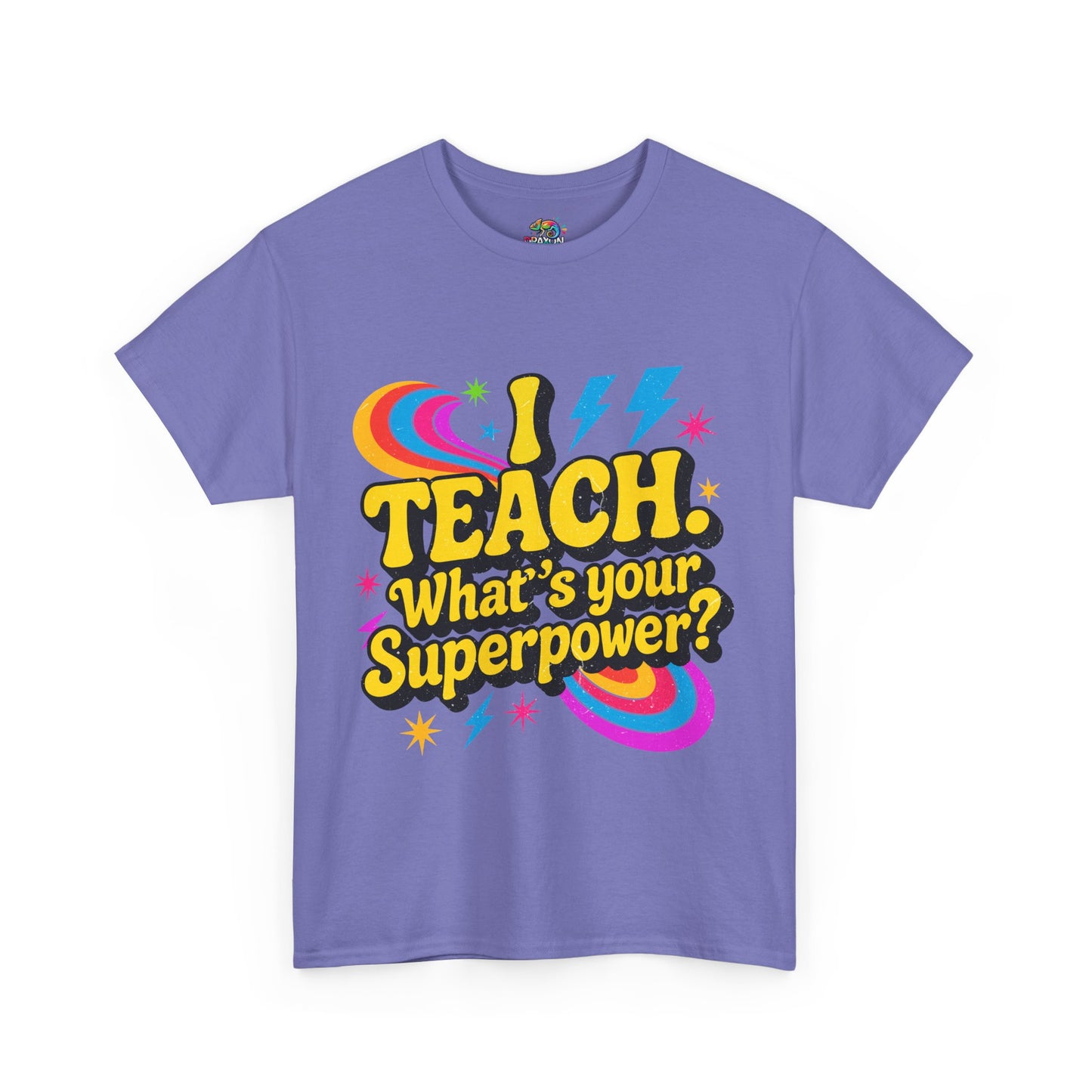 Unisex Heavy Cotton Tee (I Teach, What's Your Superpower?)