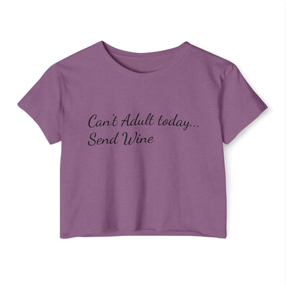 Women's Festival Crop Top (Can't Adult, Send Wine)