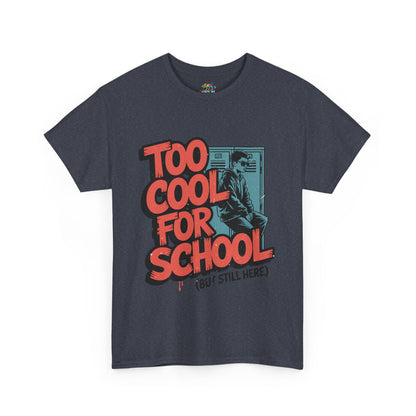 Unisex Heavy Cotton Tee (Too Cool For School)