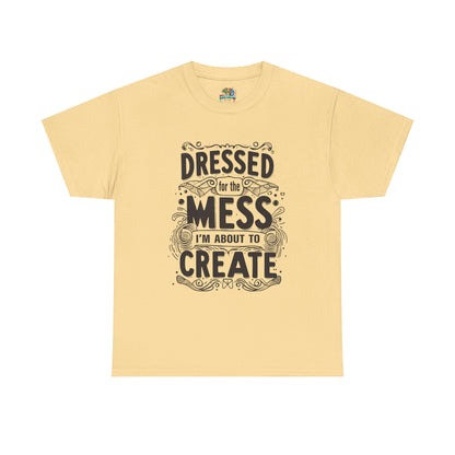 Unisex Heavy Cotton Tee (Dressed for the Mess)