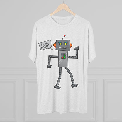 Unisex Tri-Blend Crew Tee (Do the Robot)