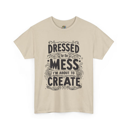 Unisex Heavy Cotton Tee (Dressed for the Mess)